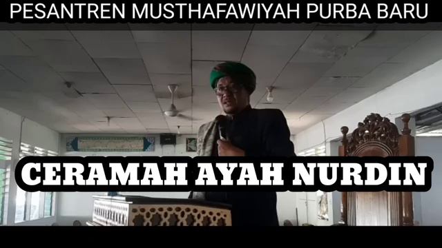 Ceramah Pesantren Musthafawiyah Ayah Nurdin : " Rahasia 4 Perkara Dalam 4 Perkara " смотреть онлайн