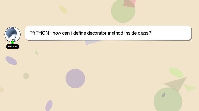 PYTHON : how can i define decorator method inside class? смотреть онлайн