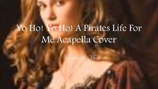 Pirates of the Caribbean Acapella Cover Yo Ho Yo Ho A Pirates Life For Me Acapella Cover by Me 720p смотреть онлайн