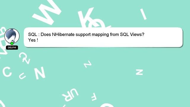 SQL : Does NHibernate support mapping from SQL Views? смотреть онлайн