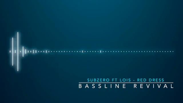 Subzero ft Lois - Red Dress / BASSLINE 4x4 NICHE HOUSE / BASSLINE REVIVAL смотреть онлайн