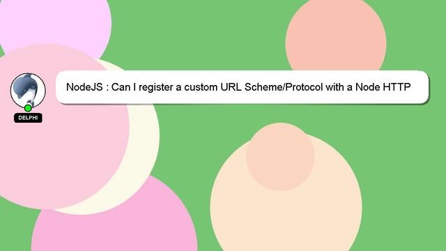 NodeJS : Can I register a custom URL Scheme/Protocol with a Node HTTP Server? смотреть онлайн
