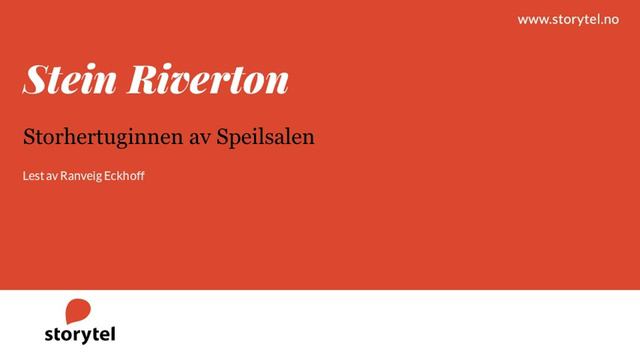 Lydbok - Stein Riverton: Storhertuginnen av Speilsalen - Lest av Ranveig Eckhoff смотреть онлайн