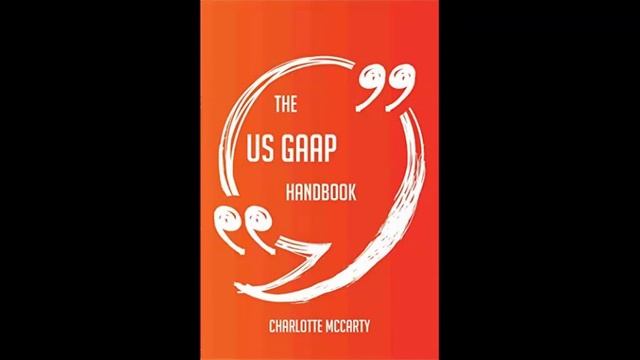 The US GAAP Handbook Everything You Need To Know About US GAAP download pdf смотреть онлайн