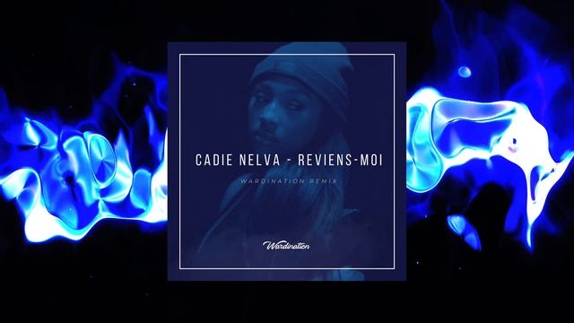 Cadie Nelva - Reviens-moi (Wardination Remix) | Kompa/Kizomba смотреть онлайн