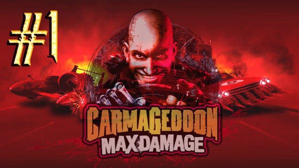 Carmageddon™ Max Damage ► Автомобильный треш ► Прохождение #1