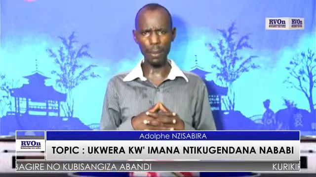 TOPIC : UKWERA KW' IMANA NTIKUGENDANA NABABI By Adolphe NZISABIRA смотреть онлайн