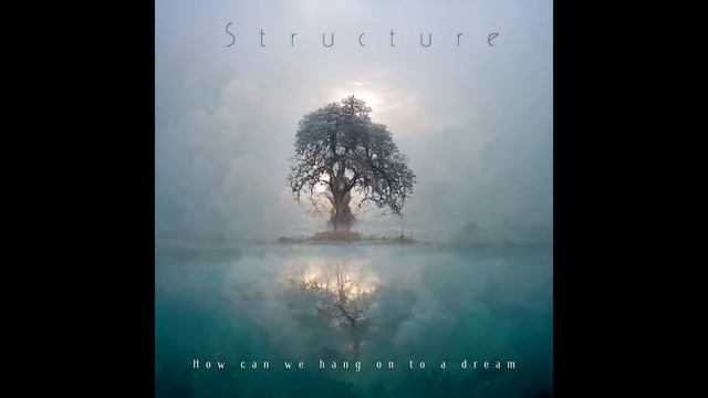 Structure - How can we hang on to a dream (Tim Hardin cover 2022) смотреть онлайн