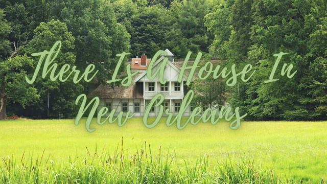 There Is A House In New Orleans - Blues VERSION - The House of the Rising Sun смотреть онлайн