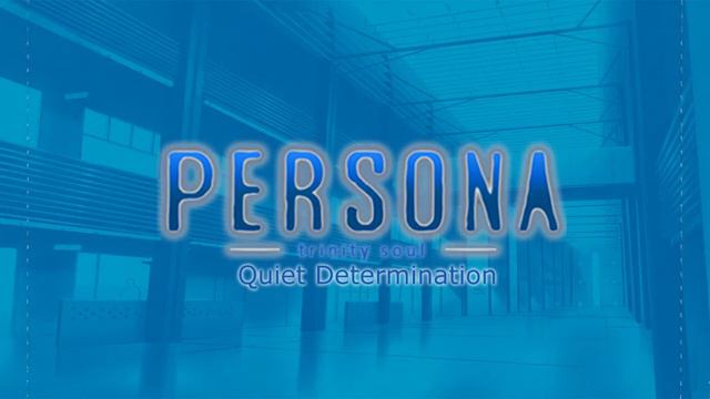 Quiet Determination - Persona Trinity Soul смотреть онлайн