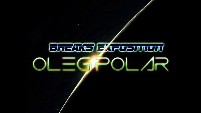 Breaks Exposition 049 (Breaks Mix) By Oleg Polar