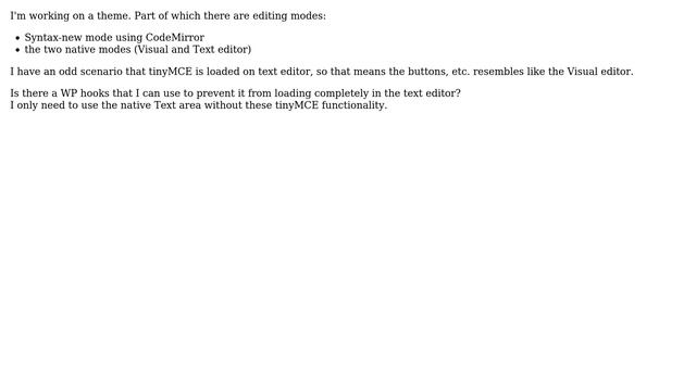 Wordpress: How to prevent tinyMCE editor to be loaded completely in Text Editor? смотреть онлайн