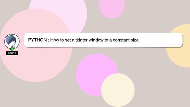 PYTHON : How to set a tkinter window to a constant size смотреть онлайн