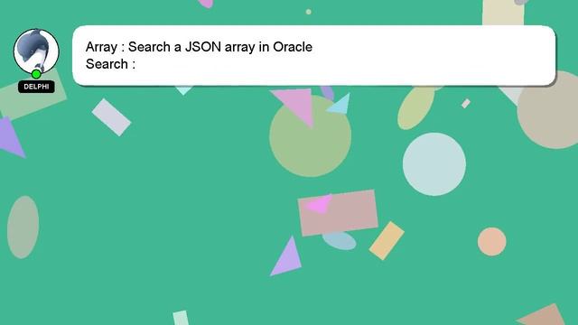 Array : Search a JSON array in Oracle смотреть онлайн