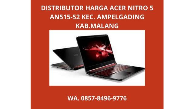 DISTRIBUTOR HARGA ACER NITRO 5 AN515-52 KEC. AMPELGADING MALANG смотреть онлайн