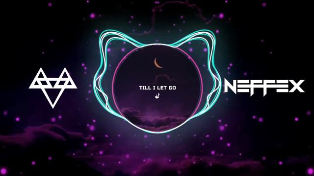 NEFFEX - Till I Let Go 🌙 [Copyright Free] No.121 смотреть онлайн