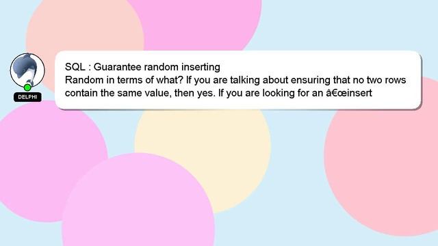 SQL : Guarantee random inserting смотреть онлайн