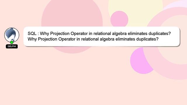 SQL : Why Projection Operator in relational algebra eliminates duplicates? смотреть онлайн