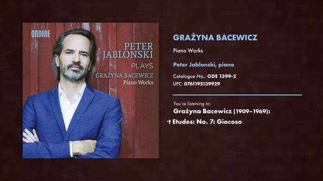 Ondine Releases 2/2022: Grazyna Bacewicz: Piano Works - Peter Jablonski ODE 1399-2 смотреть онлайн