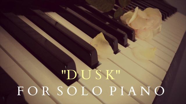 "Dusk" - Sad Emotional Solo Piano (Original Composition) смотреть онлайн