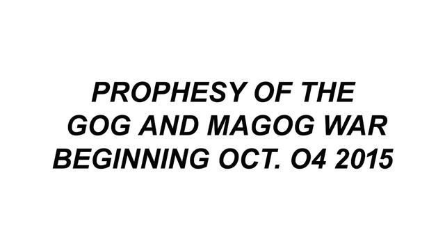 OCT O4 2015 GOG AND MAGOG WAR BEGINNING OCT O4 2015 смотреть онлайн