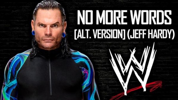 Jeff Hardy - No More Words [Alt. Version] (Unused Theme)