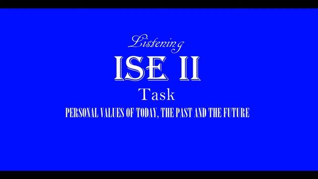 ISE II Trinity Listening B2 - Personal Values and Ideals - Personal Values of today, the past... смотреть онлайн