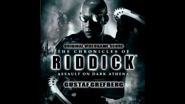 The Chronicles of Riddick: Assault on Dark Athena Soundtrack смотреть онлайн