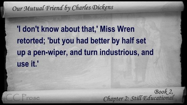 Book 2, Chapter 02 - Our Mutual Friend by Charles Dickens - Still Educational смотреть онлайн