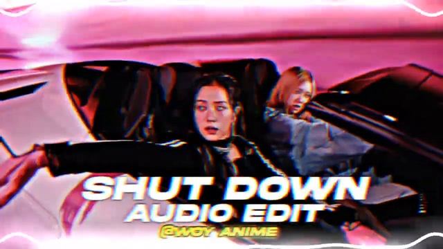 SHUT DOWN -BLACKPINK(Rosé) {go vroom,vroom,vroom} [AUDIO EDIT] смотреть онлайн