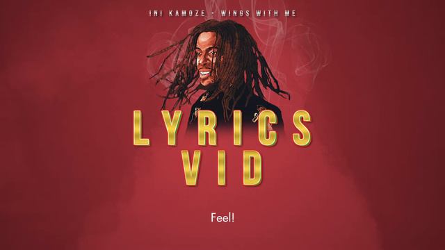 Ini Kamoze - Wings With Me (Lyrics Ver.) смотреть онлайн