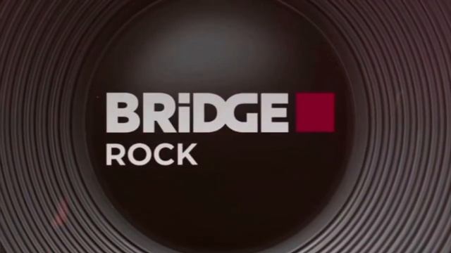 Заставка (BRIDGE Rock, 14.03.2023-н.в.) смотреть онлайн