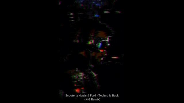 Scooter x Harris & Ford - Techno Is Back (KtG Remix) смотреть онлайн