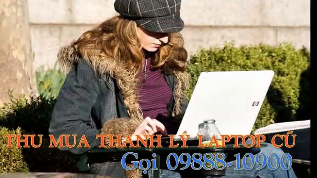 thu mua thanh ly laptop, macbook, netbook cu gia cao, mua laptop cu tan noi смотреть онлайн