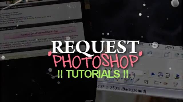 REQUEST PHOTOSHOP TUTORIALS !