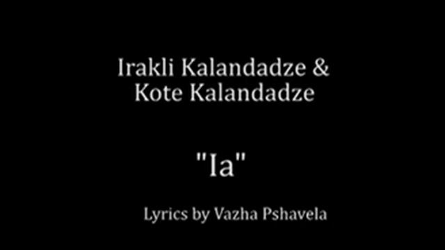Irakli kalandadze - Ia смотреть онлайн