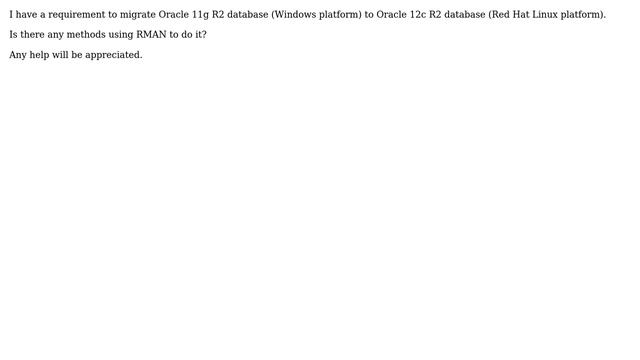 Databases: How to Migrate Oracle 11g R2 (Windows) database to Oracle 12c R2 (Linux) db? смотреть онлайн