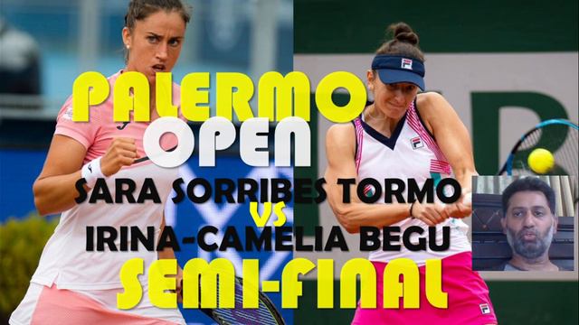 Sara Sorribes Tormo Vs Irina Camelia Begu,semifinals,wta Palermo 2022,tennismatchlive,prediction,h2