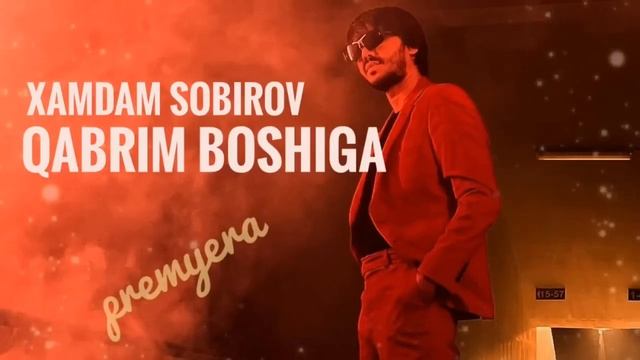 Xamdam Sobirov Qabrim boshiga premyera 2022 смотреть онлайн