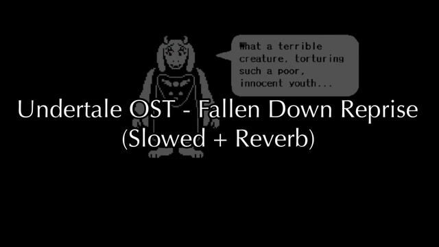 Undertale OST - Fallen Down Reprise (Slowed + Reverb) смотреть онлайн
