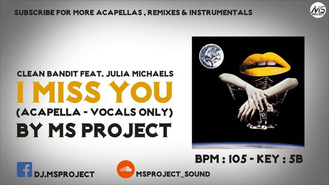 Clean Bandit ft. Julia Michaels - I Miss You (Acapella - Vocals Only) смотреть онлайн