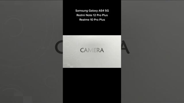 Samsung Galaxy A54 5G vs Redmi Note 12 Pro Plus vs Realme 10 Pro#review #samsung #redminote #realme смотреть онлайн