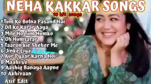 Neha Kakkar 10 hit song