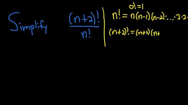 Simplify The Factorials (n + 2)!/n!