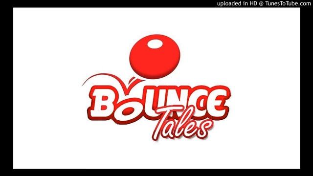 Bounce Tales - "Bounce' Theme" смотреть онлайн