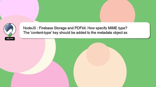 NodeJS : Firebase Storage and PDFkit. How specify MIME type? смотреть онлайн