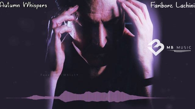 Autumn Whispers - Fariborz Lachini || MB Music