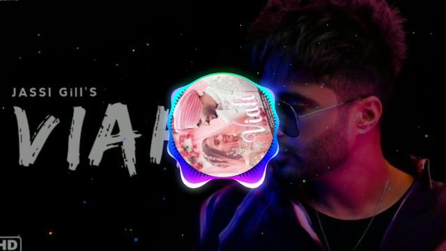Viah - Jassi Gill (12D+Dolby Atmos) Use Headphones 🎧 || #jassigill #viah #dolbyatmos смотреть онлайн