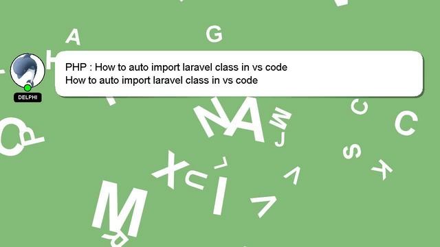PHP : How to auto import laravel class in vs code смотреть онлайн