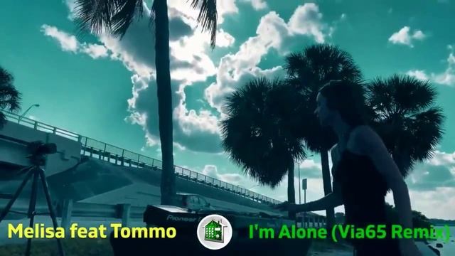 Melisa-feat-Tommo # I'm Alone # Via65 Remixes #
